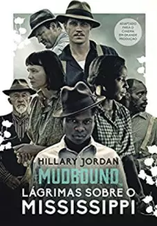 Mudbound: Lágrimas sobre o Mississippi - Hillary Jordan