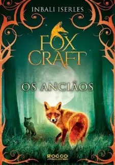 Os Anciãos  -  Foxcraft  - Vol.  2  -  Inbali Iserles