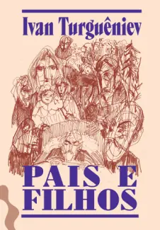 Pais e Filhos  -  Ivan Turguêniev