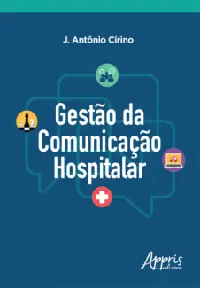 Gestão da Comunicação Hospitalar - J. Antônio Cirino