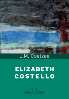 Elizabeth Costello  -  J. M. Coetzee