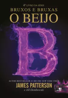 O Beijo  -  Bruxos e Bruxas  - Vol.  4  -  James Patterson
