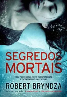 Segredos Mortais  -  Detetive Erika Foster  - Vol.  6  -  James Patterson