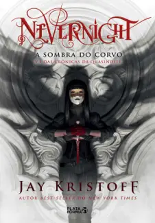 Nevernight: Sombra do Corvo  -  Crônicas da Quasinoite  - Vol.  01  -  Jay Kristoff
