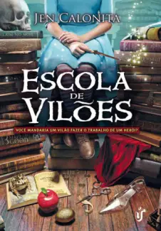 Escola de Vilões  -  Jen Calonita