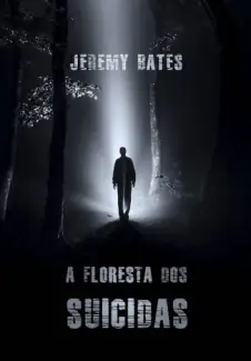 A Floresta dos Suicidas - Jeremy Bates