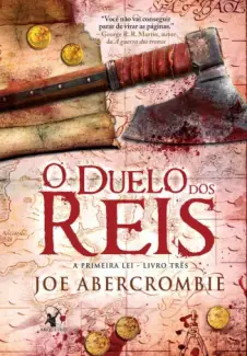 O Duelo dos Reis  -  A Primeira Lei  - Vol.  3  -  Joe Abercrombie