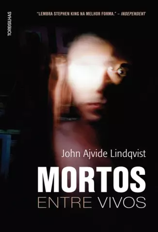 Mortos Entre Vivos  -  John Ajvide Lindqvist