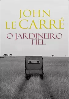 O Jardineiro Fiel  -  John Le Carré