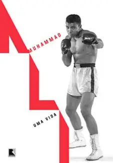 Muhammad Ali: uma Vida  -  Jonathan Eig