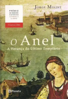 O Anel  -  A Herança do Último Templário - Jorge Molist