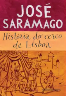História do Cerco de Lisboa  -  José Saramago
