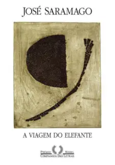A Viagem do Elefante  -  José Saramago