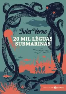 20 Mil Léguas Submarinas  -  Clássicos Zahar  -  Jules Verne