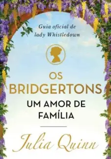 Os Bridgertons, um Amor de Família  -  Julia Quinn
