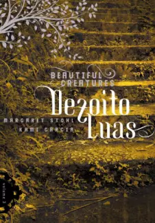 Dezoito Luas  -  Beautiful Creatures  - Vol.  3  -  Kami Garcia