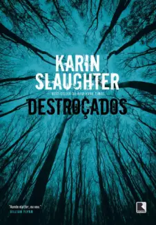Destroçados - Will Trent  - Vol.  4  -  Karin Slaughter