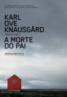 A Morte do Pai  -  Karl Ove Knausgård