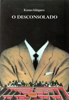 O Desconsolado  -  Kazuo Ishiguro