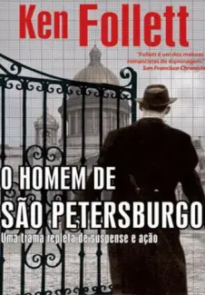O Homem de São Petersburgo  -  Ken Follett