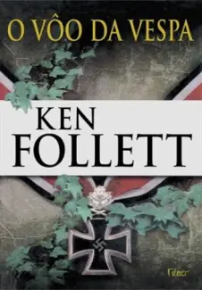 O Vôo da Vespa  -  Ken Follett
