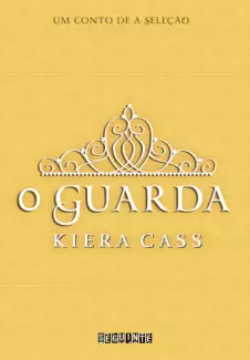 O Guarda  -  Kiera Cass