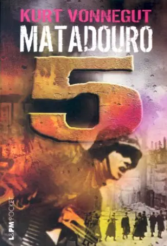 Matadouro 5  -  Kurt Vonnegut