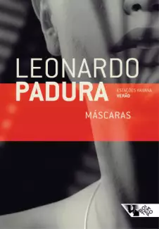 Máscaras  -   Leonardo Padura