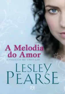 A Melodia do Amor  -  Lesley Pearse