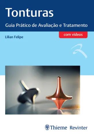 Tonturas: Guia Prático de Avaliação e Tratamento - Lilian Felipe