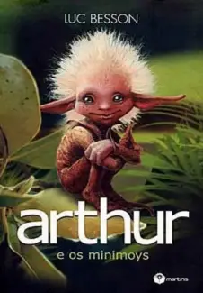 Arthur e os Minimoys  -  Luc Besson