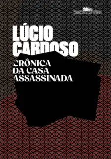 Crônica da Casa Assassinada - Lúcio Cardoso