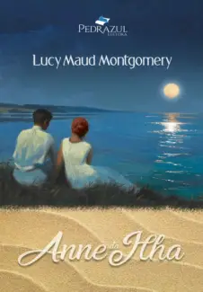 Anne da Ilha  -  Anne de Green Gables  - Vol.  03  -  Lucy Maud Montgomery