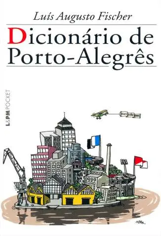 Dicionário de Porto-Alegrês - Luís Augusto Fischer