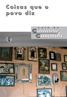 Coisas que o Povo diz  -  Luís da Câmara Cascudo