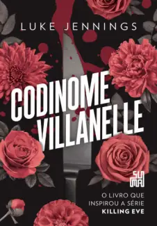Codinome Villanelle - Killing Eve Vol. 1 - Luke Jennings
