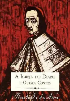A Igreja do Diabo  -  Machado de Assis