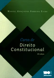 Curso de Direito Constitucional - Manoel Gonçalves Ferreira Filho
