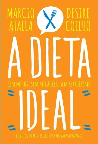 A Dieta Ideal - Marcio Atalla & Desire Coelho