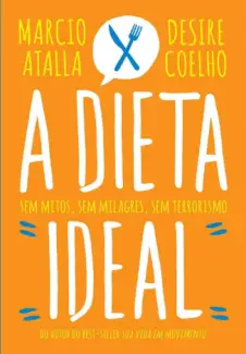 A Dieta Ideal - Marcio Atalla & Desire Coelho