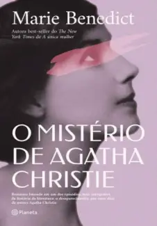 O Mistério de Agatha Christie  -  Marie Benedict