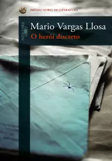 O Herói Discreto  -  Mario Vargas Llosa 