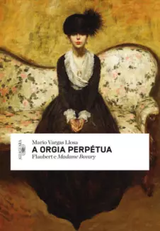 A Orgia Perpétua  -  Mario Vargas Llosa