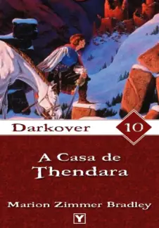 A Casa de Thendara  -  Darkover  - Vol.  10  -  Marion Zimmer Bradley