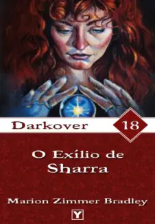 O Exílio de Sharra  -  Darkover  - Vol.  18  -  Marion Zimmer Bradley