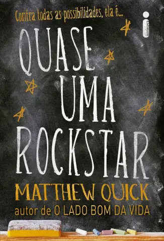 Quase Uma Rockstar  -  Matthew Quick