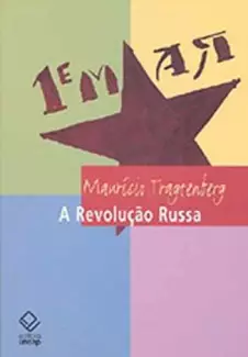 A Revolução Russa  -  Mauricio Tragtenberg