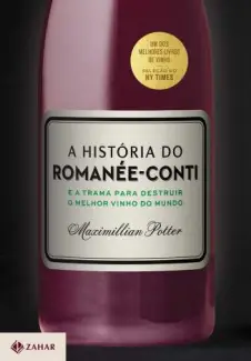 A História do Romanée-Conti  -  Maximillian Potter