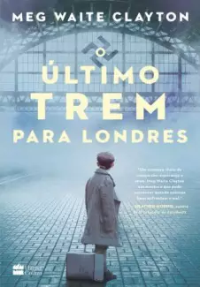 O Último Trem para Londres  -  Meg Waite Clayton