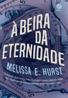 À Beira da Eternidade  -  Melissa E. Hurst